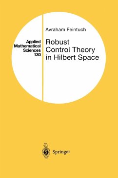 Robust Control Theory in Hilbert Space - Feintuch, Avraham