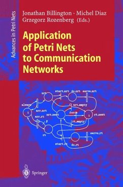 Application of Petri Nets to Communication Networks - Billington, Jonathan / Diaz, Michel / Rozenberg, Grzegorz (eds.)