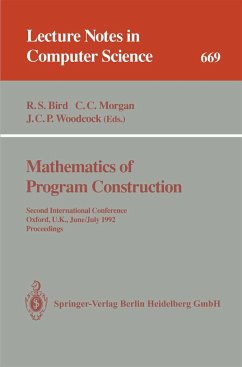 Mathematics of Program Construction - Bird, Richard S. / Morgan, C.Carroll / Woodcock, James C.P. (eds.)