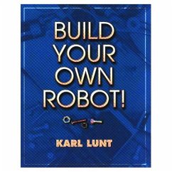 Build Your Own Robot - Lunt, Karl