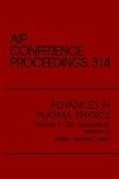 Advances in Plasma Physics Thomas H. Stix Symposium: Proceedings of the Symposium Held in Princeton, NJ, May 1992