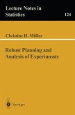 Robust Planning and Analysis of Experiments