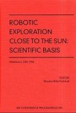 Robotic Exploration Close to the Sun