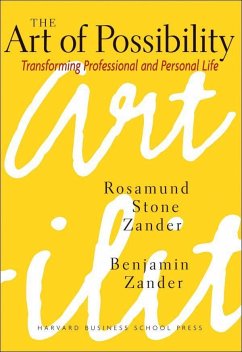 The Art of Possibility - Zander, Rosamund Stone; Zander, Benjamin