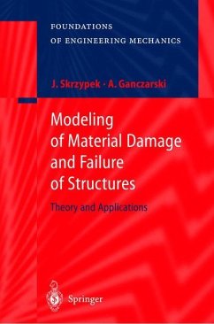 Modeling of Material Damage and Failure of Structures - Skrzypek, Jacek J.;Ganczarski, Artur