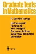 Holomorphic Functions and Integral Representations in Several Complex Variables - Range, R. Michael