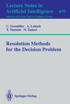 Resolution Methods for the Decision Problem - Fermüller, C.; Zamov, Nail; Tammet, Tanel; Leitsch, A.