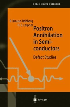 Positron Annihilation in Semiconductors - Krause-Rehberg, Reinhard;Leipner, Hartmut S.