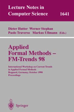 Applied Formal Methods - FM-Trends 98 - Hutter, Dieter / Stephan, Werner / Traverso, Paolo / Ullmann, Markus (eds.)