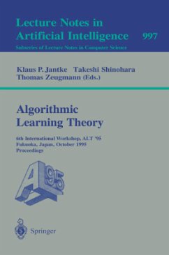 Algorithmic Learning Theory - Jantke, Klaus P. / Shinohara, Takeshi / Zeugmann, Thomas (eds.)