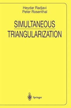 Simultaneous Triangularization - Radjavi, Heydar;Rosenthal, Peter