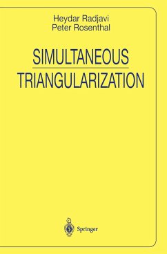 Simultaneous Triangularization - Radjavi, Heydar; Rosenthal, Peter