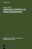 Archaic Syntax in Indo-European