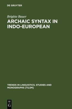 Archaic Syntax in Indo-European - Bauer, Brigitte