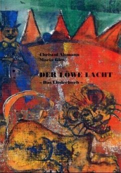 Der Löwe lacht, Das Liederbuch - Altmann, Christof