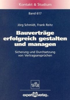 Bauverträge erfolgreich gestalten und managen - Schmidt, Jörg; Reitz, Frank