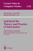 SOFSEM'99: Theory and Practice of Informatics
