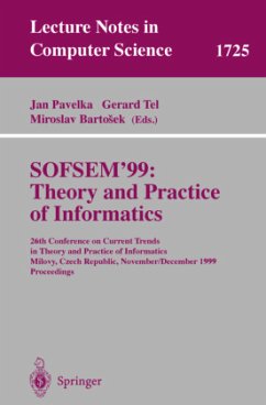 SOFSEM'99: Theory and Practice of Informatics - Pavelka, Jan / Tel, Gerard / Bartosek, Miroslav (eds.)