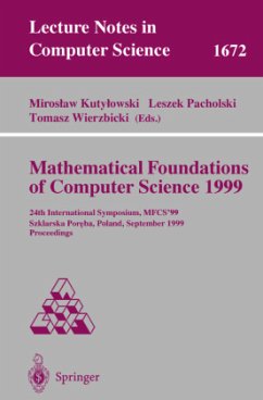 Mathematical Foundations of Computer Science 1999 - Kutylowski, Miroslaw / Pacholski, Leszek / Wierzbicki, Tomasz (eds.)