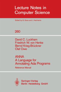 ANNA A Language for Annotating Ada Programs - Luckham, David C.; Owe, Olaf; Krieg-Brueckner, Bernd; Henke, Friedrich W. von
