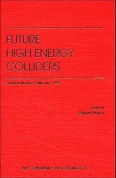Future High Energy Colliders Future High Energy Colliders