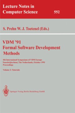 VDM '91. Formal Software Development Methods. 4th International Symposium of VDM Europe, Noordwijkerhout, The Netherlands, October 21-25, 1991. Proceedings - Prehn, Soren / Toetenel, Hans (eds.)