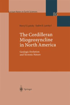 The Cordilleran Miogeosyncline in North America - Lyatsky, Henry V.;Lyatsky, Vadim B.