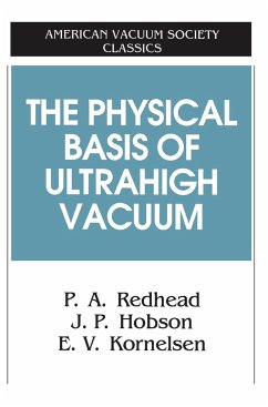 The Physical Basis of Ultrahigh Vacuum - Redhead, P. A.; Kornelsen, E. V.; Hobson, J. P.