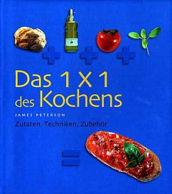 Das 1 x 1 des Kochens - Peterson, James