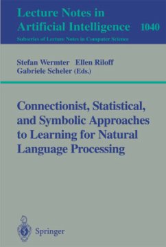 Connectionist, Statistical and Symbolic Approaches to Learning for Natural Language Processing - Wermter