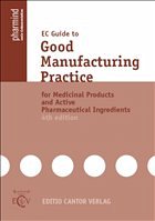 EC Guide to Good Manufactoring Practice for Medicinal Products and Active Pharmaceutical Ingredients - Auterhoff, Gert (ed.)