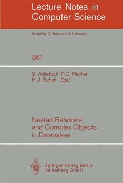 Nested Relations and Complex Objects in Databases - Abiteboul, Serge / Fischer, Patrick C. / Schek, Hans-Jörg (eds.)