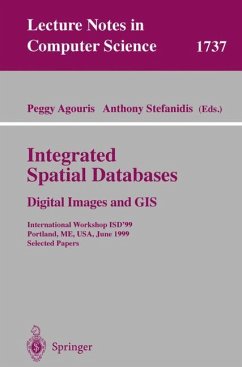 Integrated Spatial Databases: Digital Images and GIS - Agouris, Peggy / Stefanidis, Anthony (eds.)