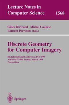 Discrete Geometry for Computer Imagery - Bertrand, Gilles / Couprie, Michel / Perroton, Laurent (eds.)