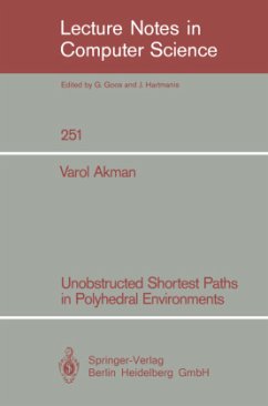 Unobstructed Shortest Paths in Polyhedral Environments - Akman, Varol