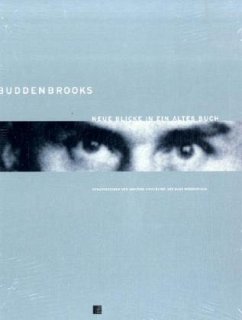 'Buddenbrooks', Neue Blicke in ein altes Buch