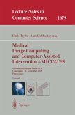 Medical Image Computing and Computer-Assisted Intervention - MICCAI'99