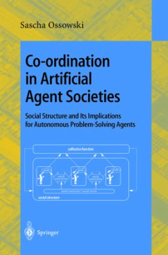 Co-ordination in Artificial Agent Societies - Ossowski, Sascha