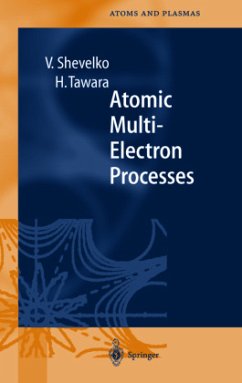 Atomic Multielectron Processes - Shevelko, Viatcheslav;Tawara, Hiro