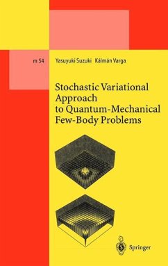 Stochastic Variational Approach to Quantum-Mechanical Few-Body Problems - Suzuki, Yasuyuki;Varga, Kalman
