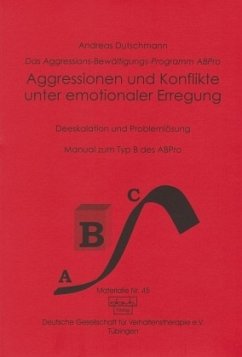 Aggressionen und Konflikte unter emotionaler Erregung - Dutschmann, Andreas