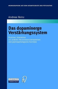 Das dopaminerge Verstärkungssystem - Heinz, Andreas