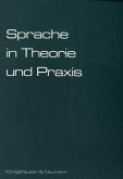 Sprache in Theorie und Praxis