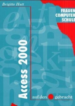 Access 2000 auf den Punkt gebracht - Hutt, Brigitte