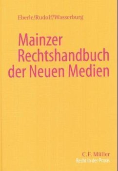 Mainzer Rechtshandbuch der Neuen Medien - Eberle, Carl-Eugen / Rudolf, Walter / Wasserburg, Klaus (Hgg.)