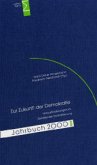 Zur Zukunft der Demokratie / WZB-Jahrbuch Jahrb.2000 Zur Zukunft der Demokratie / WZB-Jahrbuch Jahrb.2000