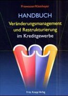 Handbuch Veränderungsmanagement und Restrukturierung im Kreditgewerbe