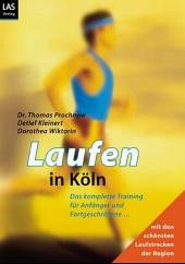 Laufen in Köln - Prochnow, Thomas; Welz, Rainer; Kleinert, Detlef