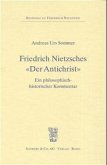 Friedrich Nietzsches &quote;Der Antichrist&quote;