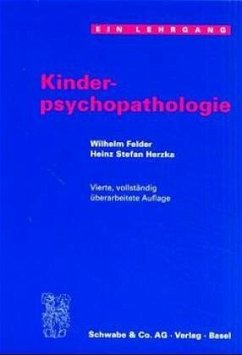 Kinderpsychopathologie - Felder, Wilhelm;Herzka, Heinz St.